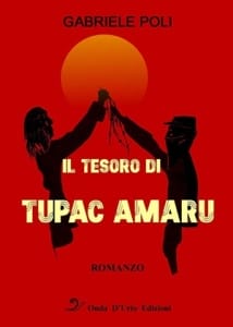 "Il tesoro di Tupac Amaru" di Gabriele Poli (Onda d'Urto Edizioni)