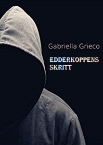 "Il passo del ragno" di Gabriella Grieco “Il passo del ragno” pubblicato nel Nord Europa dalla Casa Editrice Babelcube Inc. con il titolo “Edderkoppens skritt”